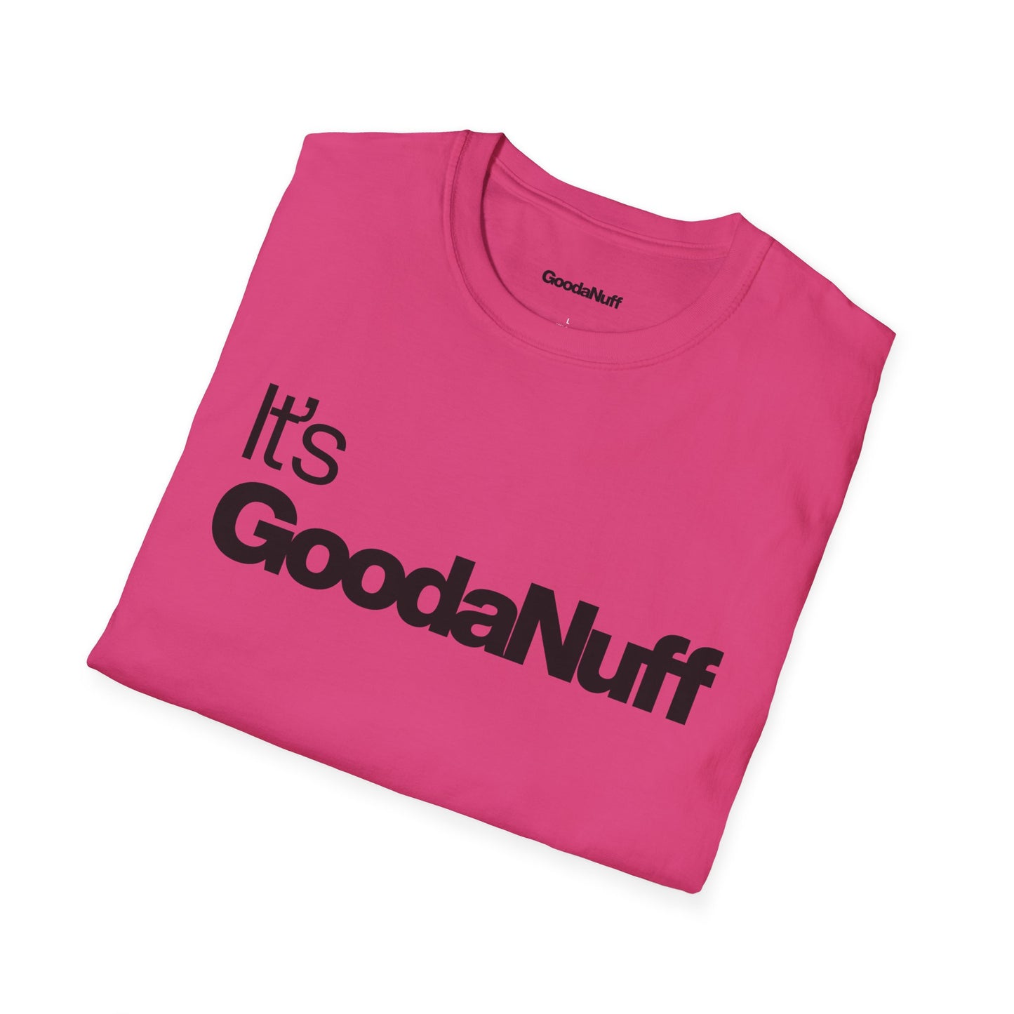 It's GoodaNuff Unisex Classic T-Shirt