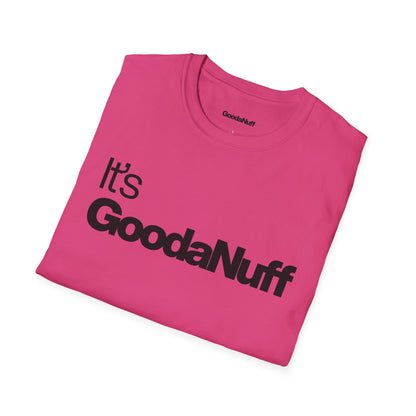 It's GoodaNuff Unisex Classic T-Shirt