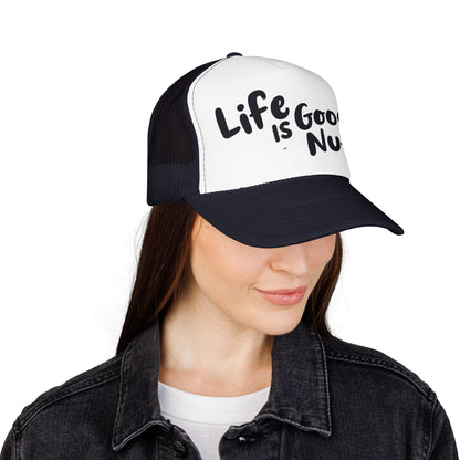 Life is GoodaNuff Trucker Hat