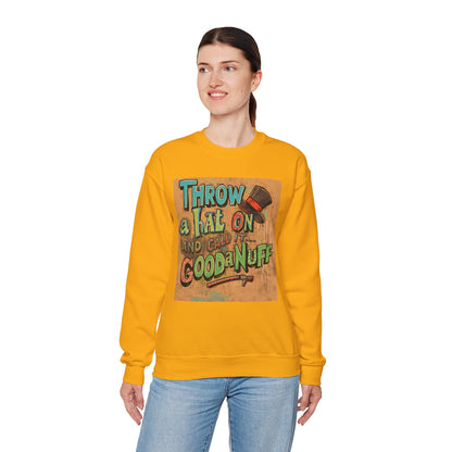 Throw on a Hat and Call it...GoodaNuff Unisex Crewneck