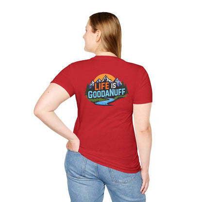 Life is GoodaNuff Unisex Softstyle T-Shirt