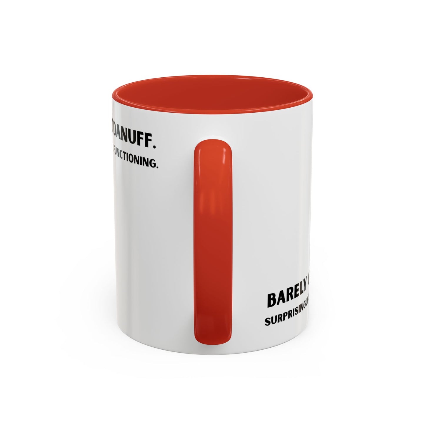 Barely GoodaNuff. Surprisingly Still Functioning Coffee Mug