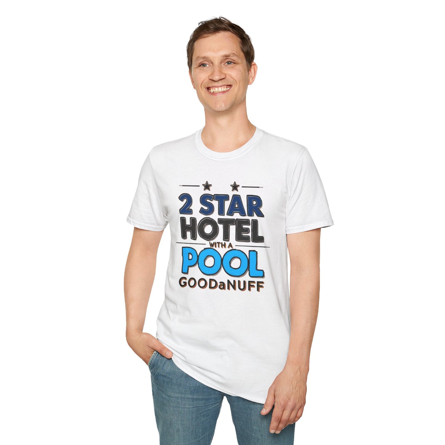 2 Star Hotel with a Pool. GoodaNuff Unisex Softstyle T-Shirt