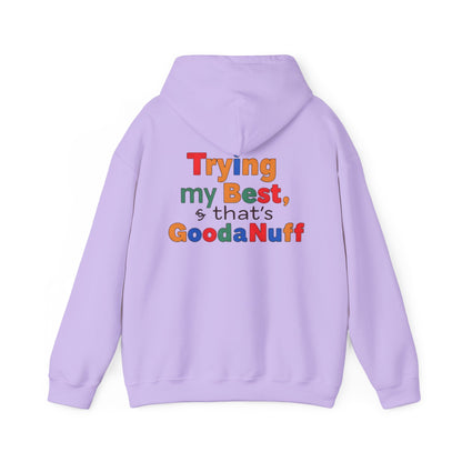 Trying my Best & Thats GoodaNuff Unisex Hoodie