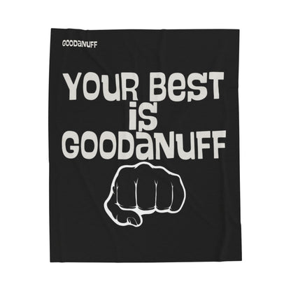 Your Best is...GoodaNuff Throw Blanket