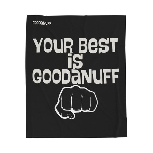 Your Best is...GoodaNuff Throw Blanket