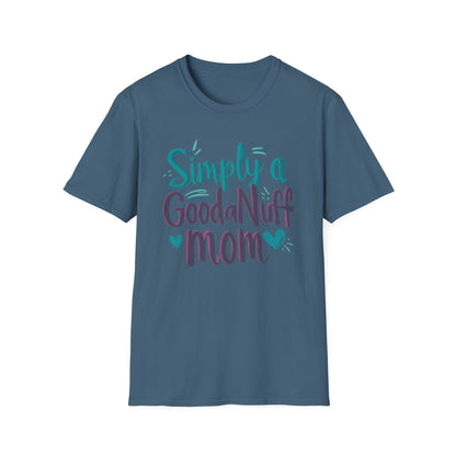 Simply a GoodaNuff Mom Unisex Softstyle T-Shirt