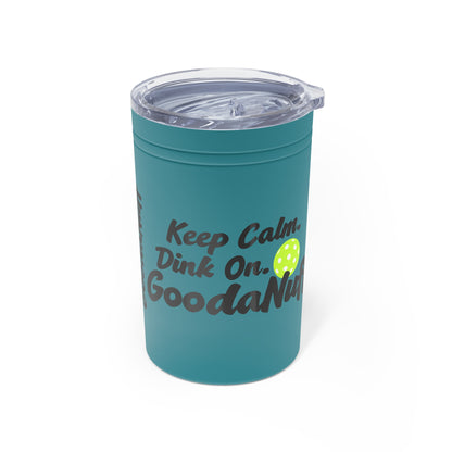 Keep Calm. Dink On. GoodaNuff Small Tumbler