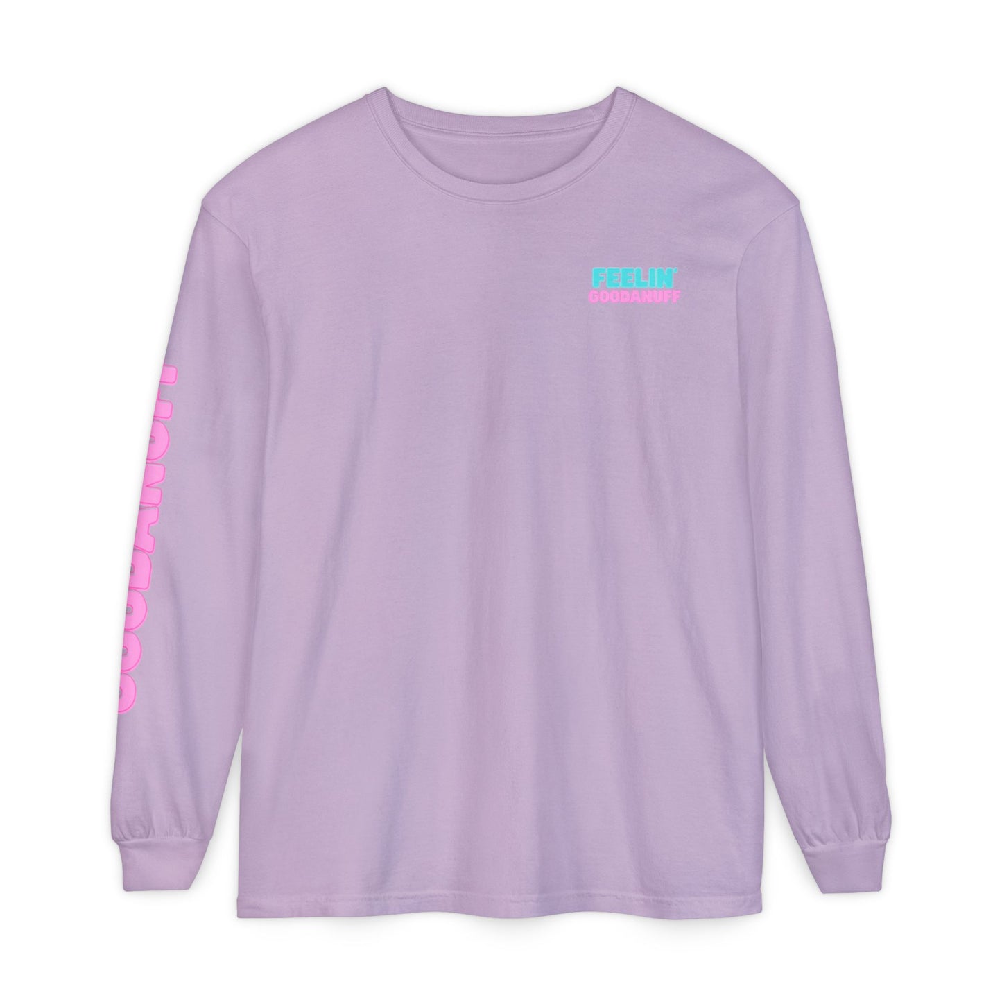 Feelin GoodaNuff Unisex Long Sleeve Tee