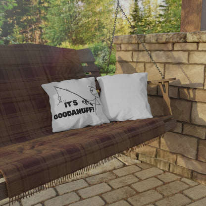 It's GoodaNuff Indoor/Outdoor Pillow