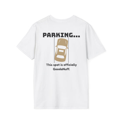 Parking...This spot is Officially GoodaNuff Unisex Softstyle T-Shirt