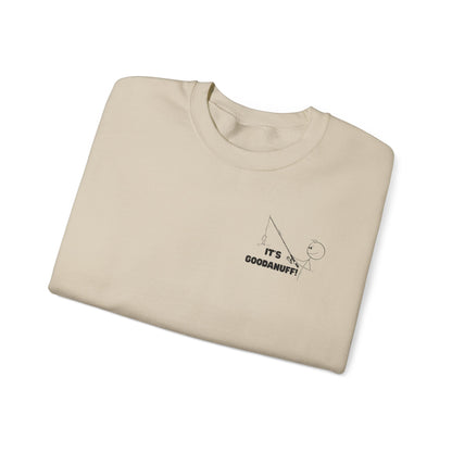 It's GoodaNuff Unisex Crewneck