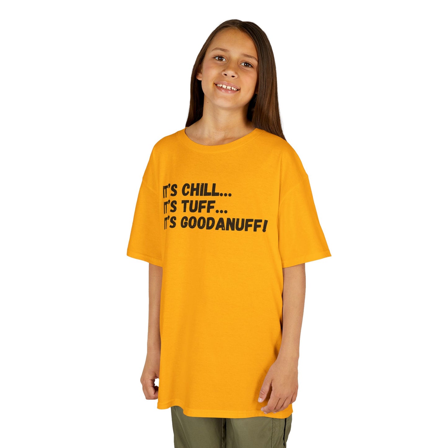 It's Chill...It's Tuff...It's GoodaNuff! Unisex Youth T-Shirt