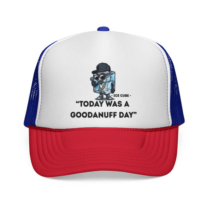 "Today was a GoodaNuff Day" Trucker Hat