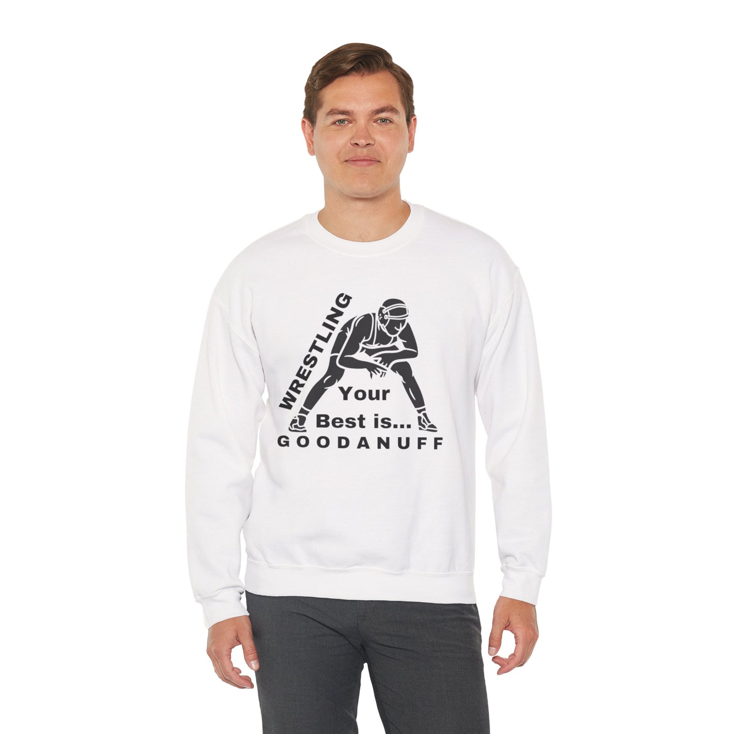 Wrestling your Best is GoodaNuff Unisex Crewneck