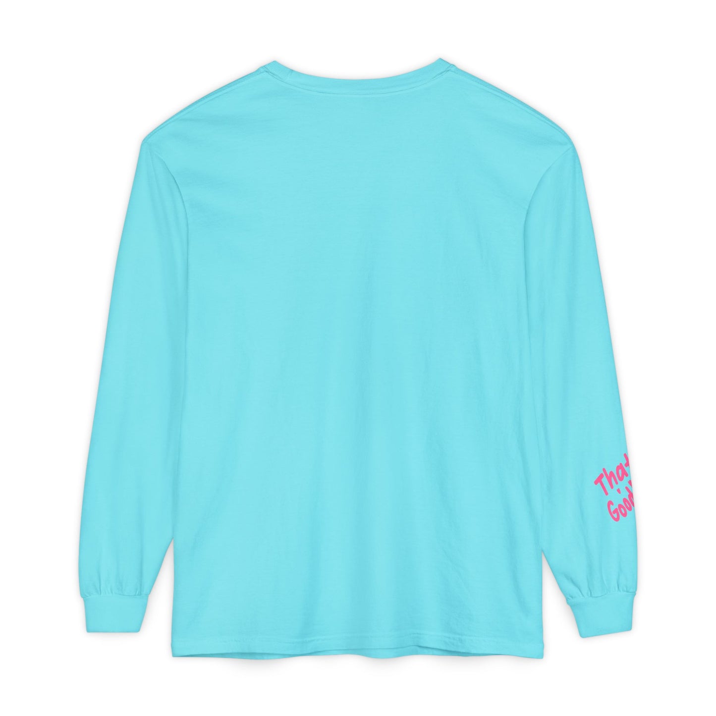 That's GoodaNuff Unisex Long Sleeve Tee