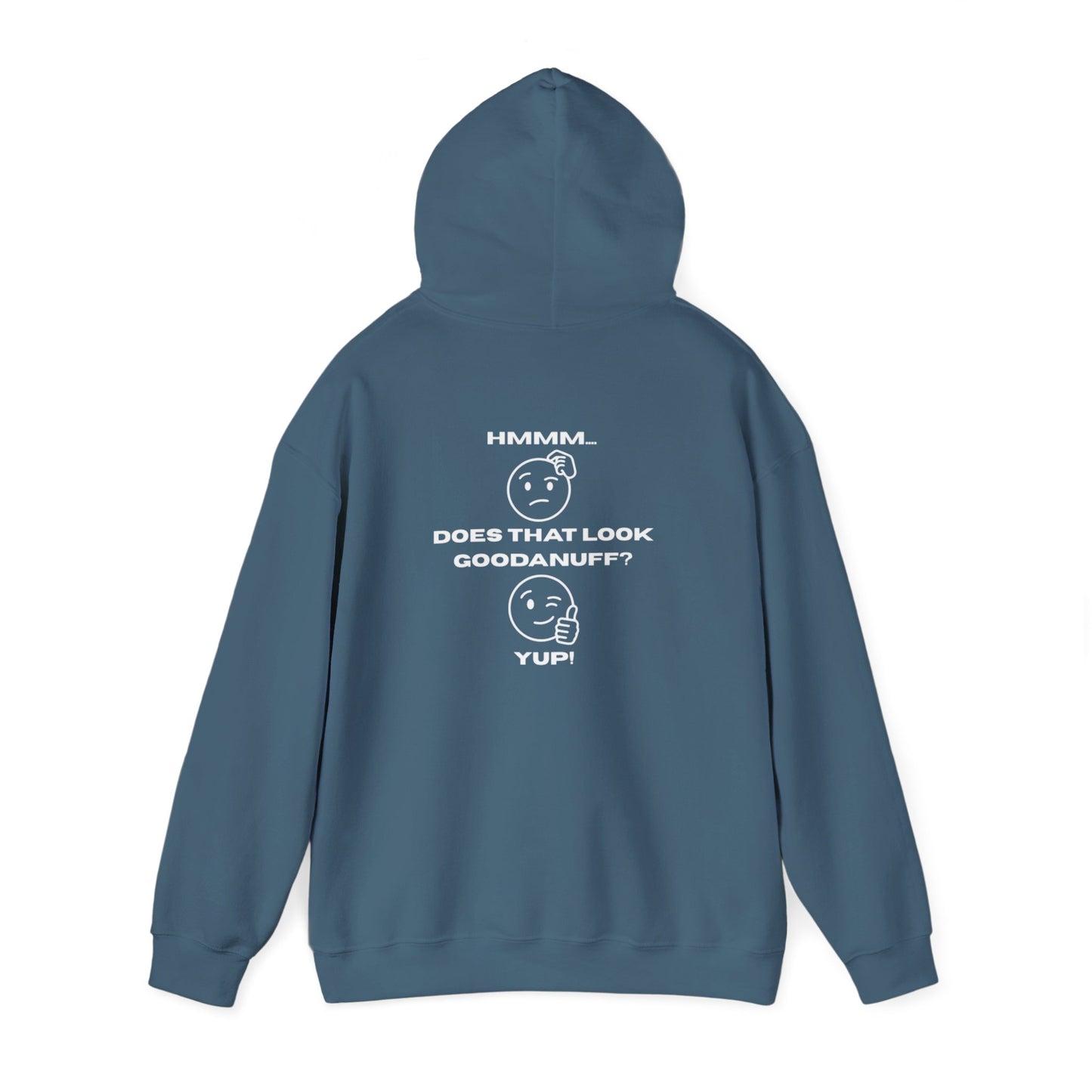 Hmmm....Does that Look GoodaNuff? Yup! Unisex Hoodie