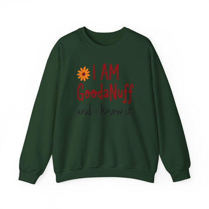 I Am GoodaNuff and I know it Unisex Crewneck