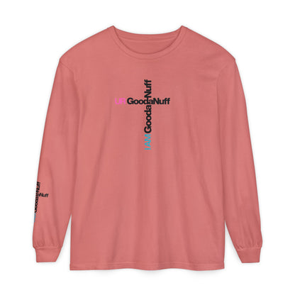 I Am GoodaNuff. UR GoodaNuff Unisex Long Sleeve Tee