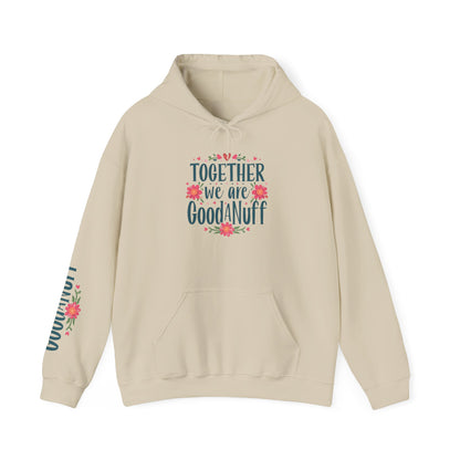 Together we are GoodaNuff Unisex Hoodie