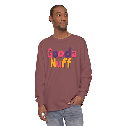 GoodaNuff Unisex Long Sleeve Tee