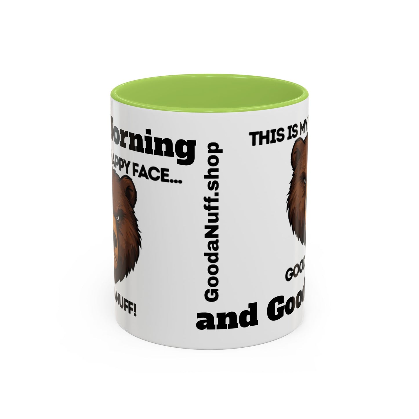 This is my Happy Face...GoodaNuff. Good Morning and Good Night Coffee Mug