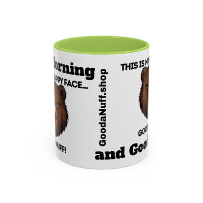 This is my Happy Face...GoodaNuff. Good Morning and Good Night Coffee Mug