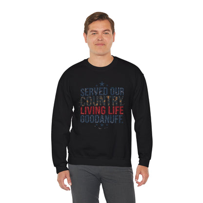 Served Our Country. Living Life GoodaNuff. Unisex Crewneck