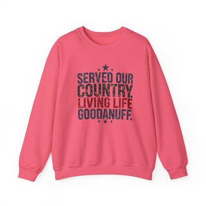 Served Our Country. Living Life GoodaNuff. Unisex Crewneck