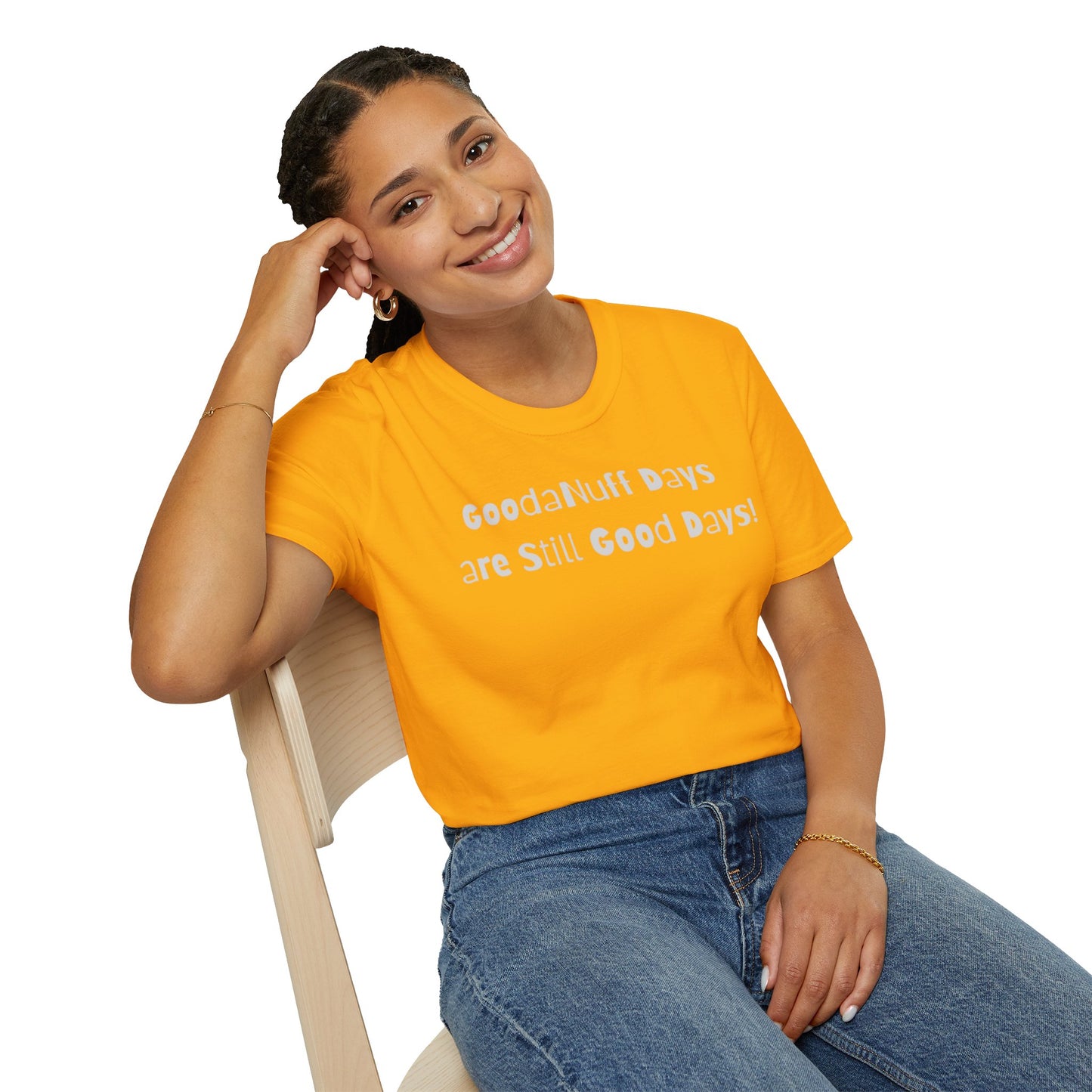 GoodaNuff Days are still Good Days! Unisex Softstyle T-Shirt