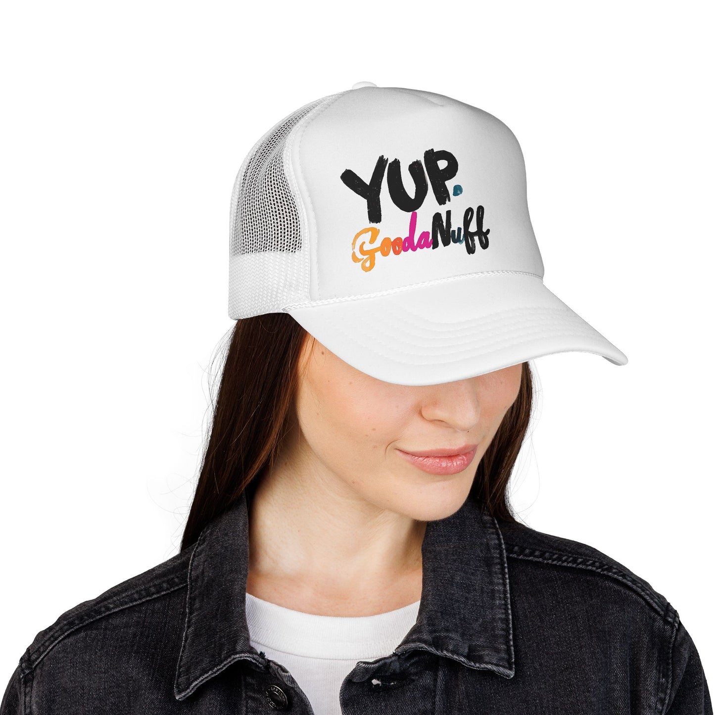 Yup. GoodaNuff Trucker Hat