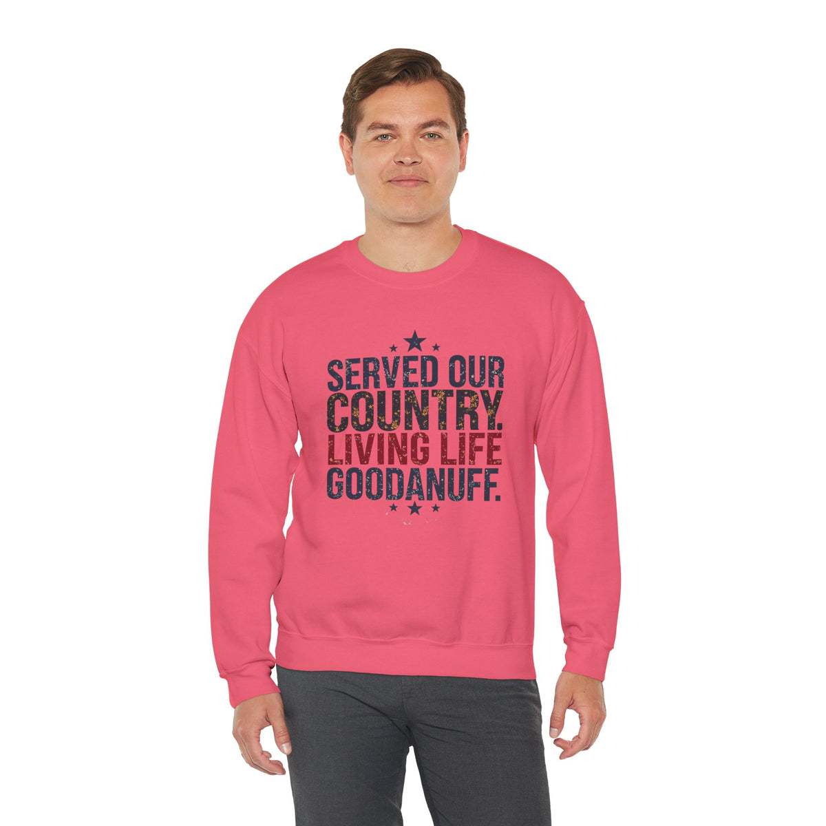 Served Our Country. Living Life GoodaNuff. Unisex Crewneck