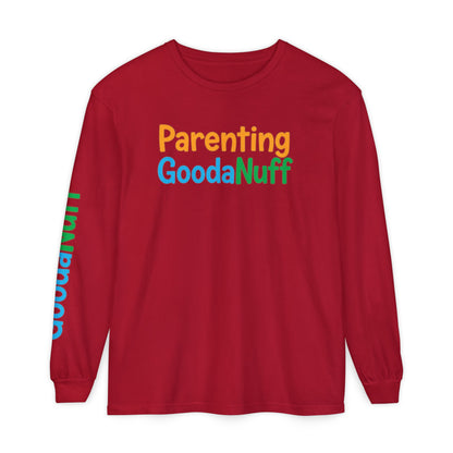 Parenting GoodaNuff Unisex Long Sleeve Tee