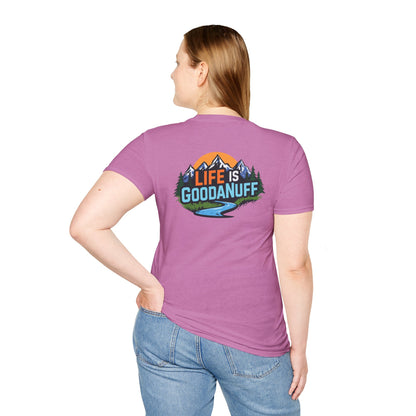 Life is GoodaNuff Unisex Softstyle T-Shirt
