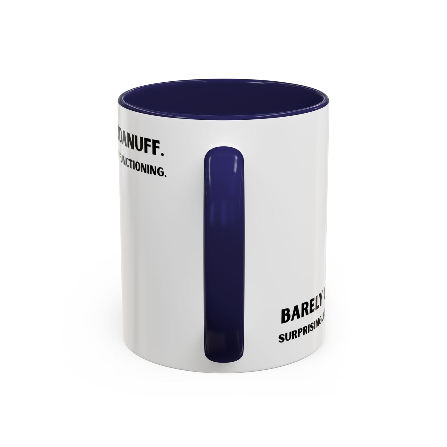 Barely GoodaNuff. Surprisingly Still Functioning Coffee Mug