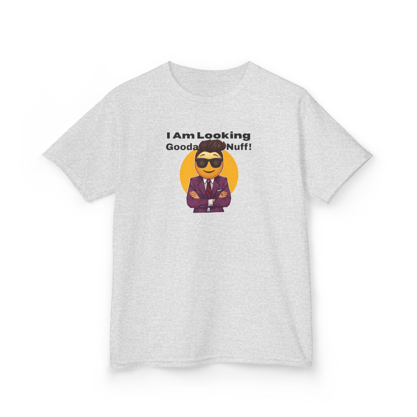 I AM Looking GoodaNuff Unisex Youth T-Shirt