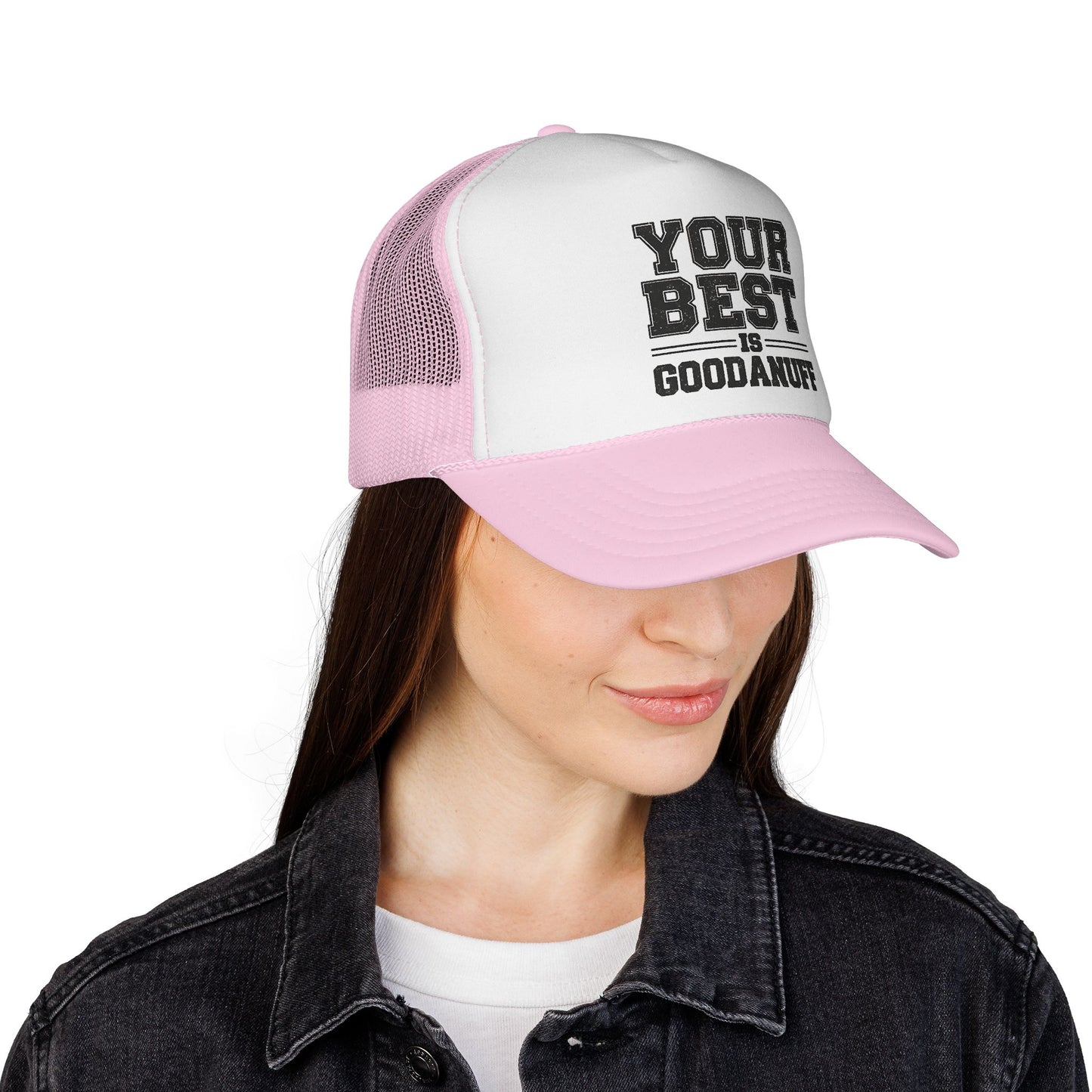 Your Best is GoodaNuff Trucker Hat