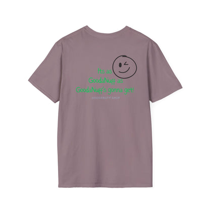 It's as GoodaNuff as GoodaNuff's gonna get! Unisex Softstyle T-Shirt