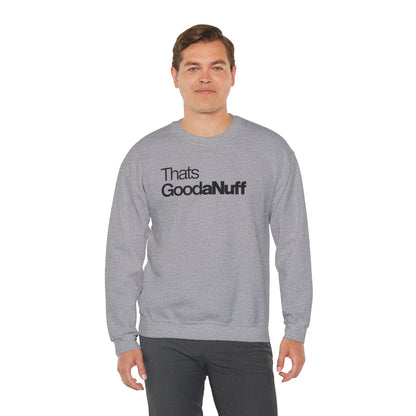 That's GoodaNuff Classic Unisex Crewneck