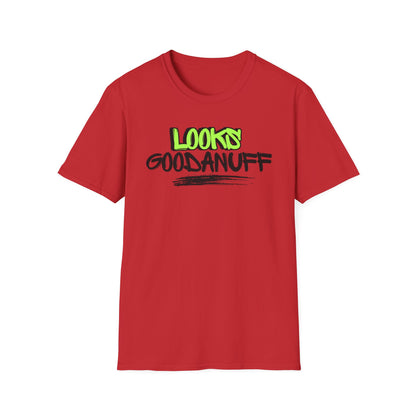 Looks GoodaNuff Unisex Softstyle T-Shirt