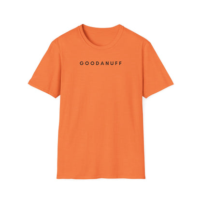 Raising Tiny humans isn't easy but this Mama still shows up GoodaNuff every day! Unisex Softstyle T-Shirt