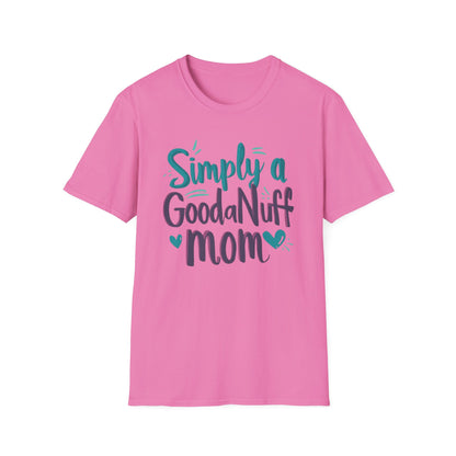 Simply a GoodaNuff Mom Unisex Softstyle T-Shirt