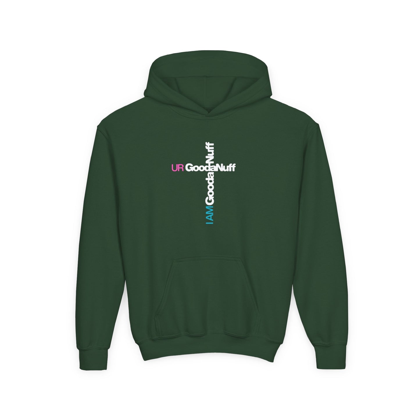I AM GoodaNuff. UR GoodaNuff Unisex Youth Hoodie