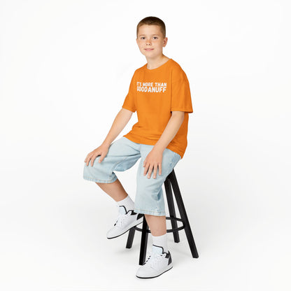 It's more than GoodaNuff Unisex Youth T-Shirt