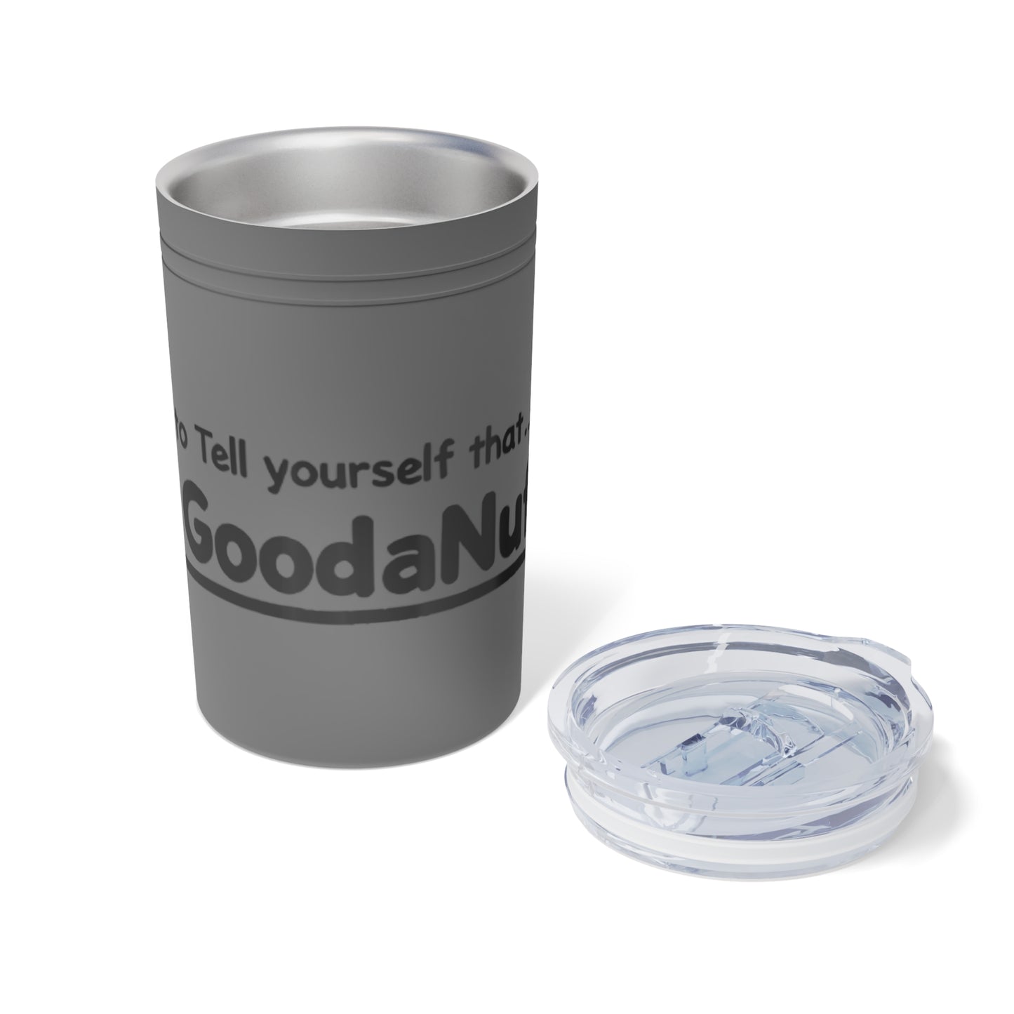 Remember to Tell Yourself that...I AM GoodaNuff Small Tumbler