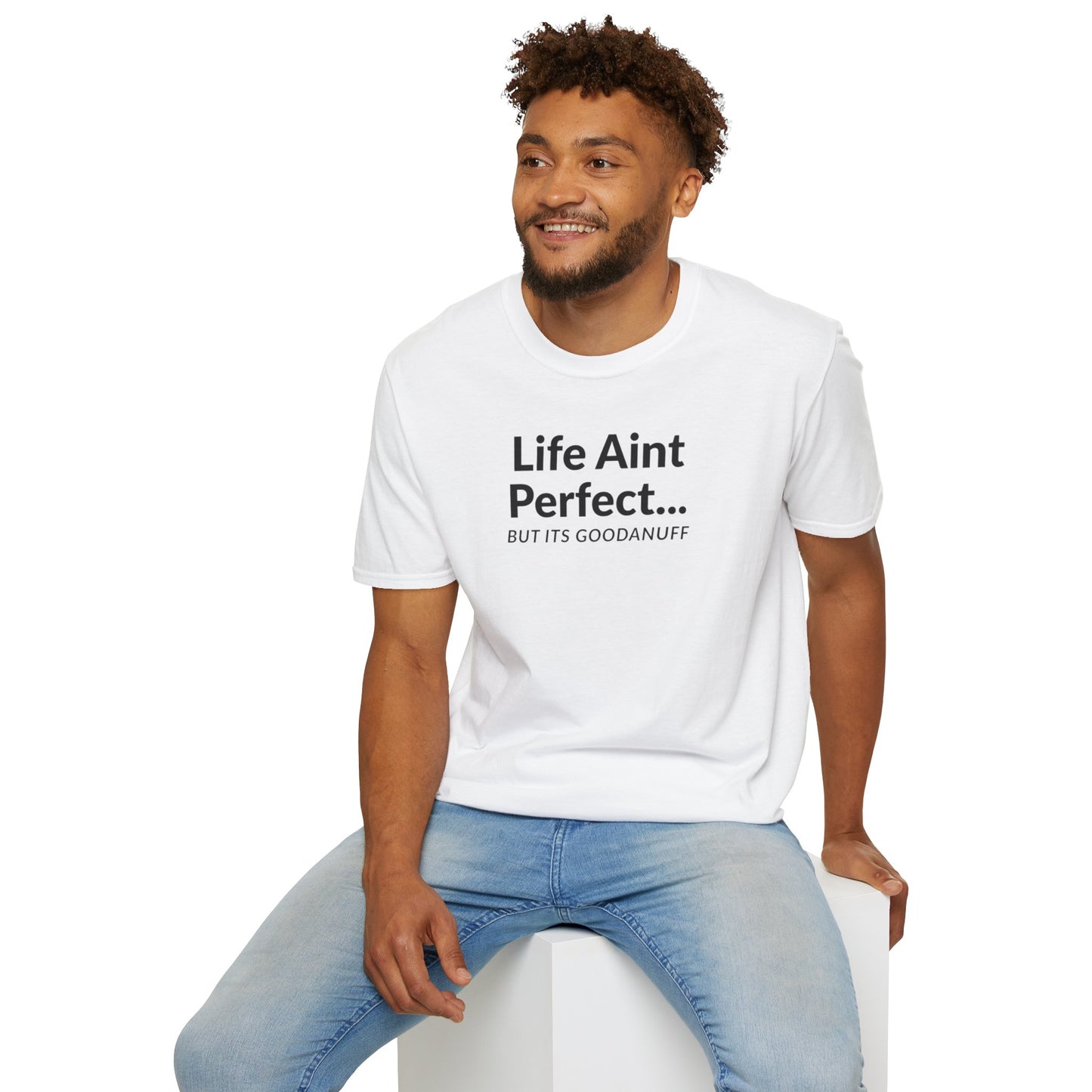Life Ain't Perfect but It's...GoodaNuff Unisex Softstyle T-Shirt