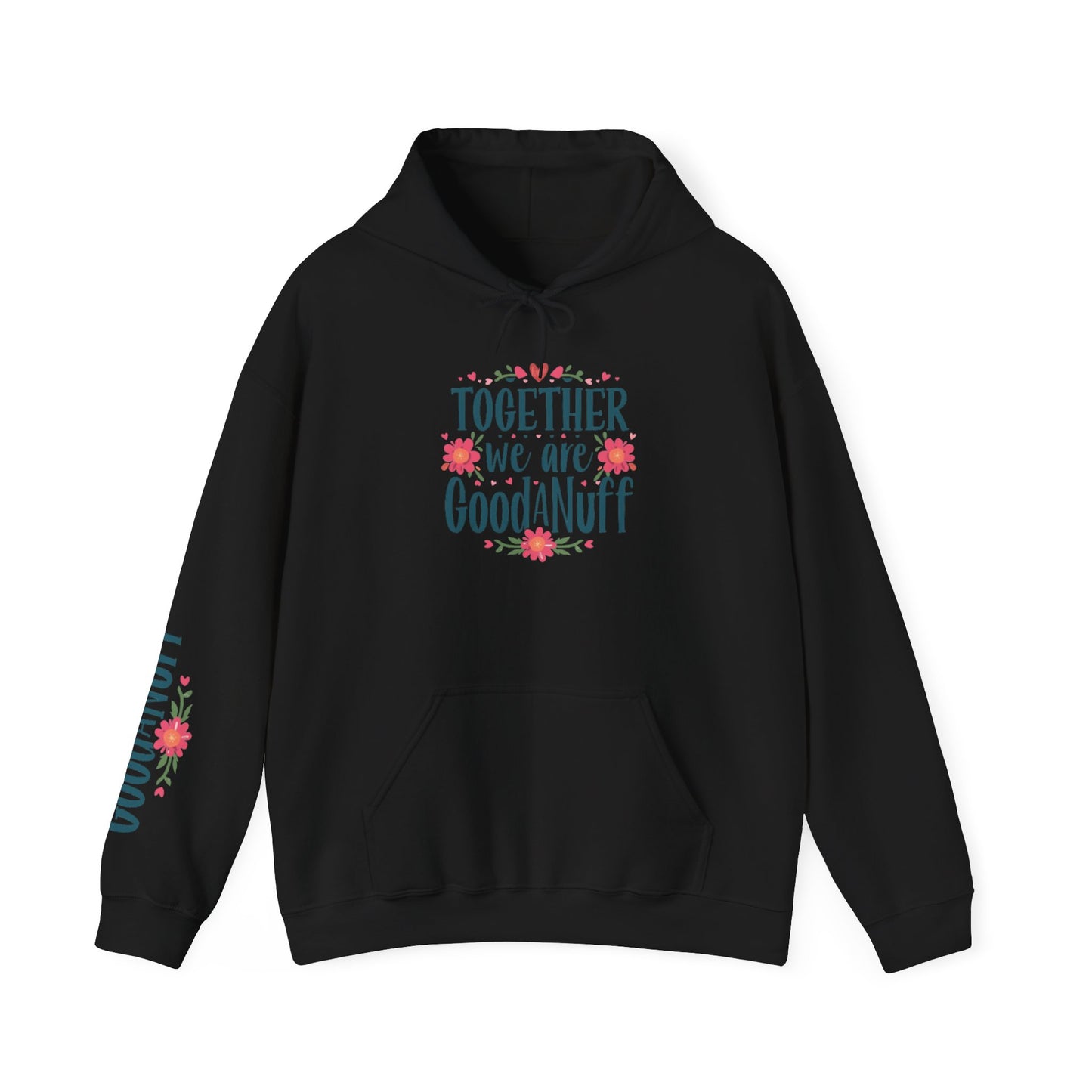 Together we are GoodaNuff Unisex Hoodie