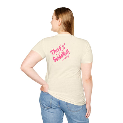 That's GoodaNuff Unisex Softstyle T-Shirt