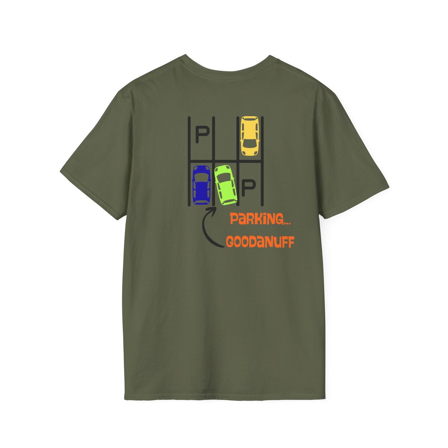Parking…GoodaNuff Unisex Softstyle T-Shirt