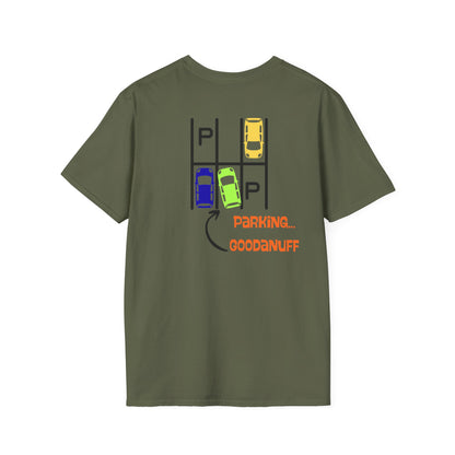Parking…GoodaNuff Unisex Softstyle T-Shirt